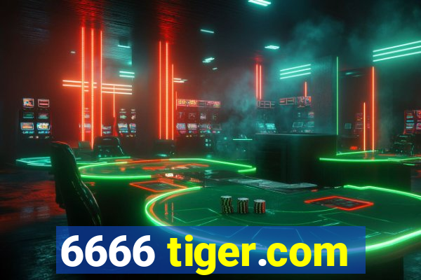 6666 tiger.com